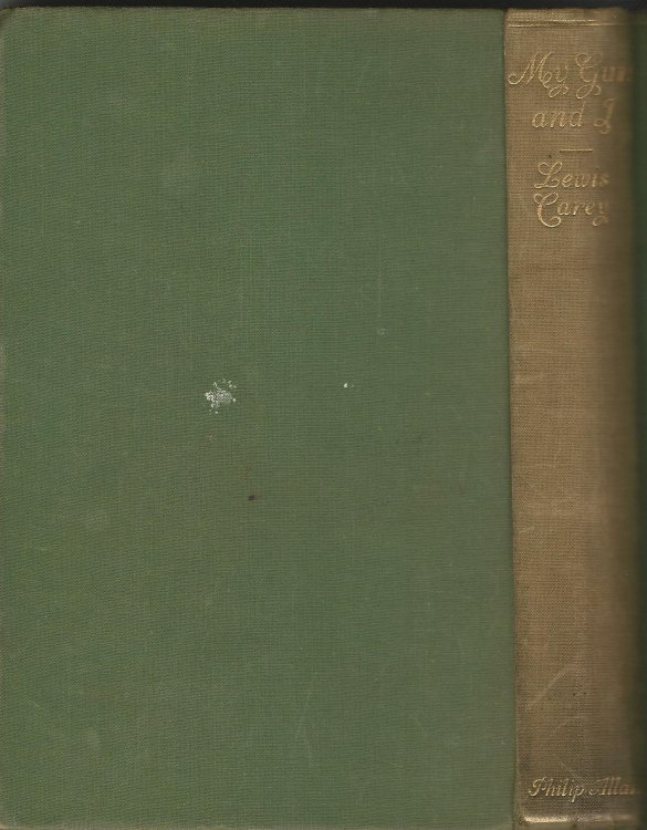 My Gun and I: A Book of Shooting Memories.