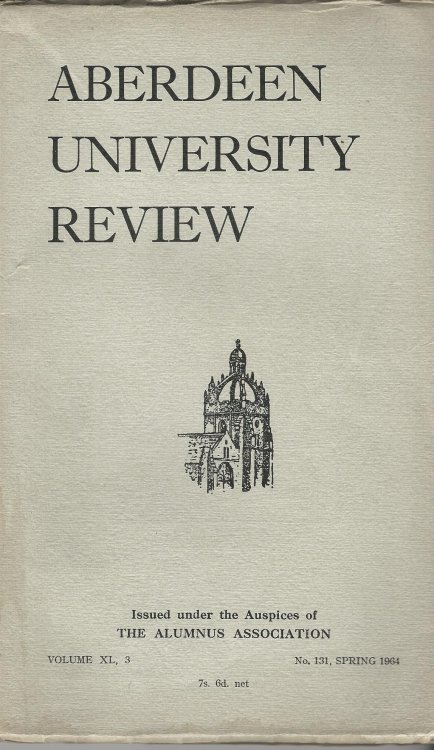 Aberdeen University Review, Volume XL, 3, Number 131, Autumn 1964.
