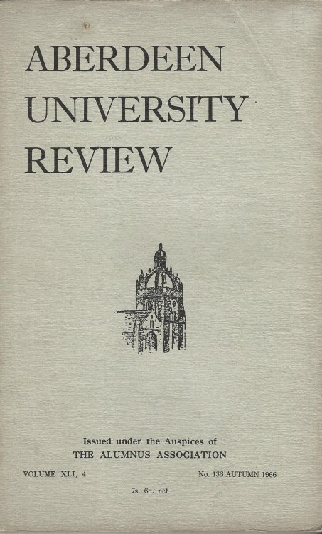 Aberdeen University Review, Volume XLI, 4, Number 136, Autumn 1966.