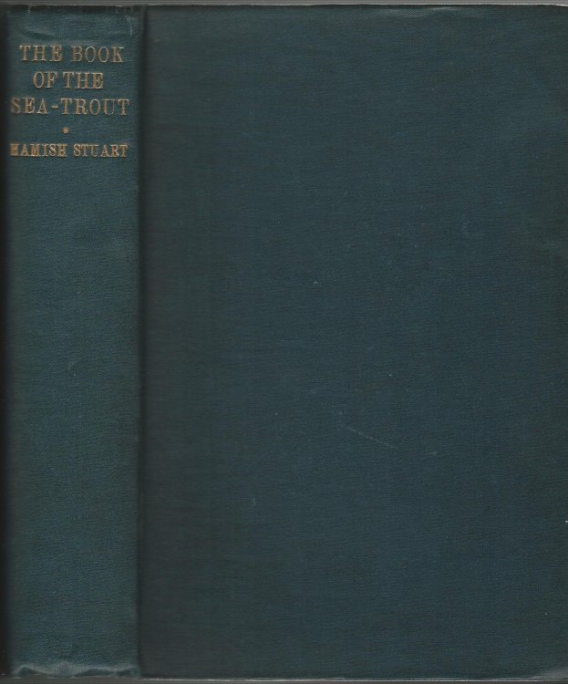 The Book of the Sea-Trout with Some Chapters on Salmon.