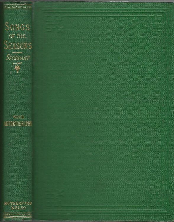 Songs of the Seasons and Other Poems: with an Autobiographical Portrait of the Author.