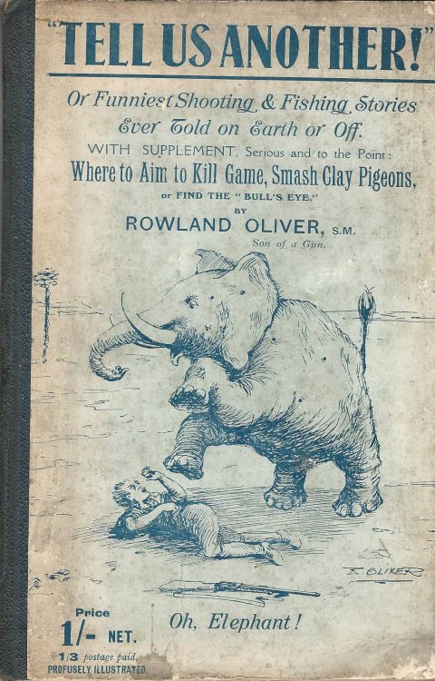 Tell Us Another!; Or Funniest Shooting & Fishing Stories Ever Told on Earth or Off.