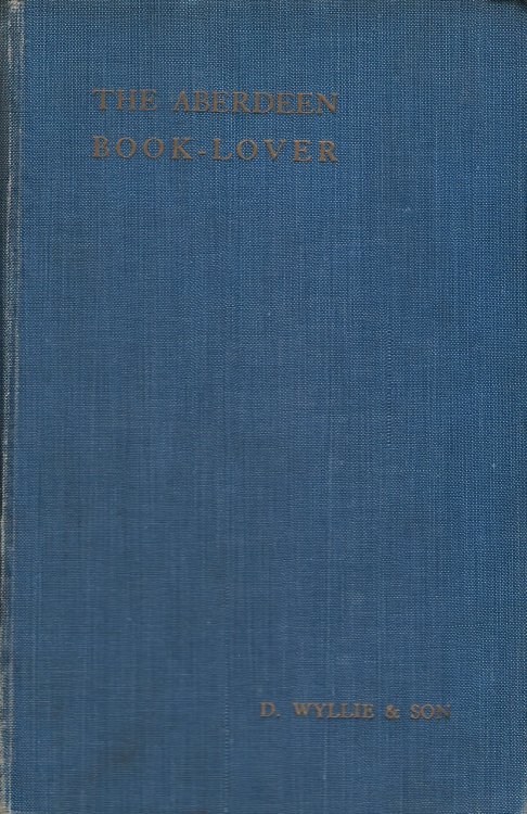 The Aberdeen Book-Lover, Volume IV 1922 - 1924