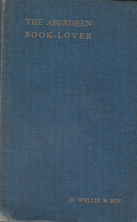 The Aberdeen Book-Lover, Volume IV 1916 - 1918.
