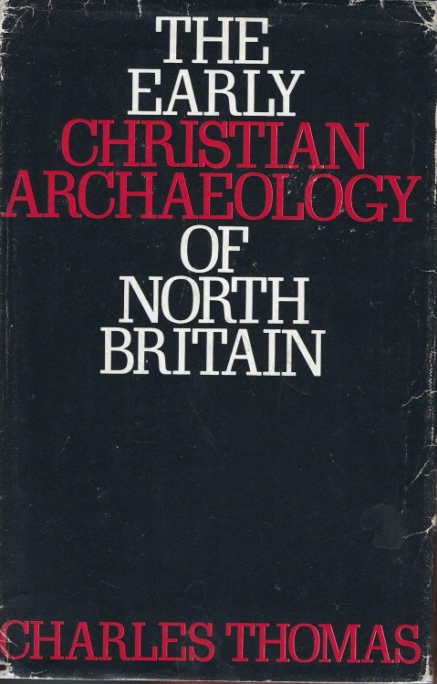 The Early Christian Archaeology of North Britain.