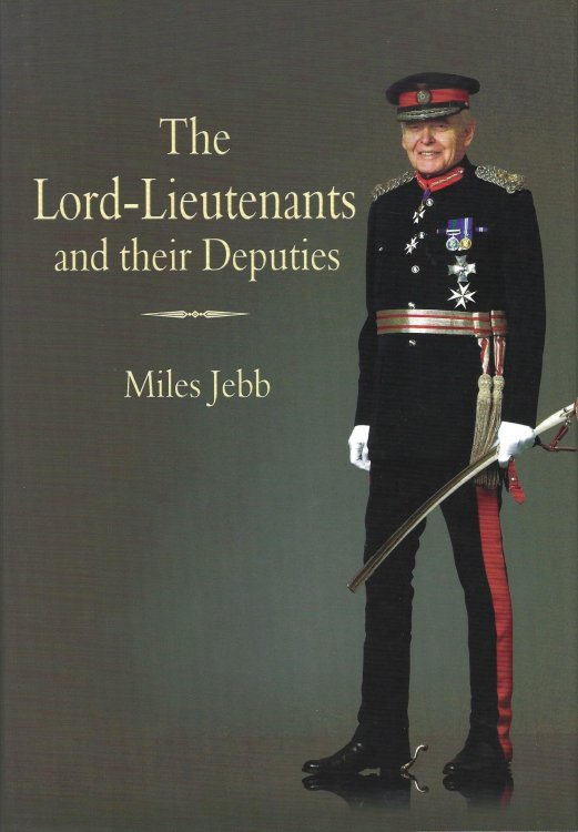 The Lord Lieutenants and Their Deputies.