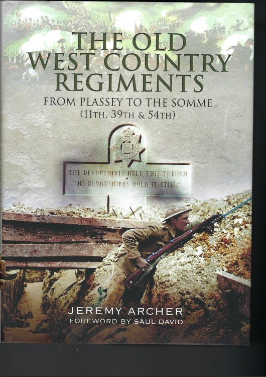 The Old West Country Regiments (11th, 39th and 54th): From Plassey to the Somme