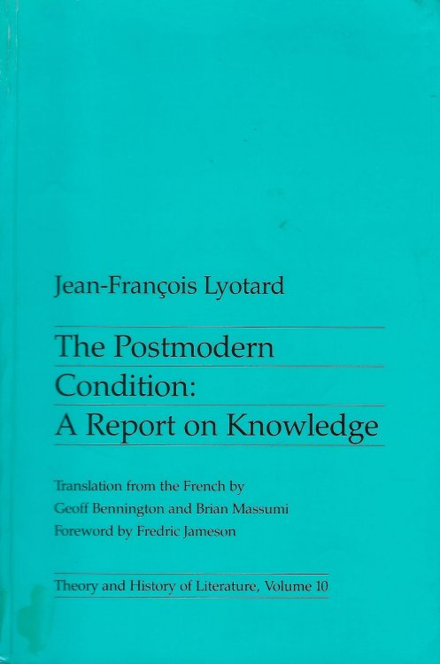 The Postmodern Condition: A Report on Knowledge.