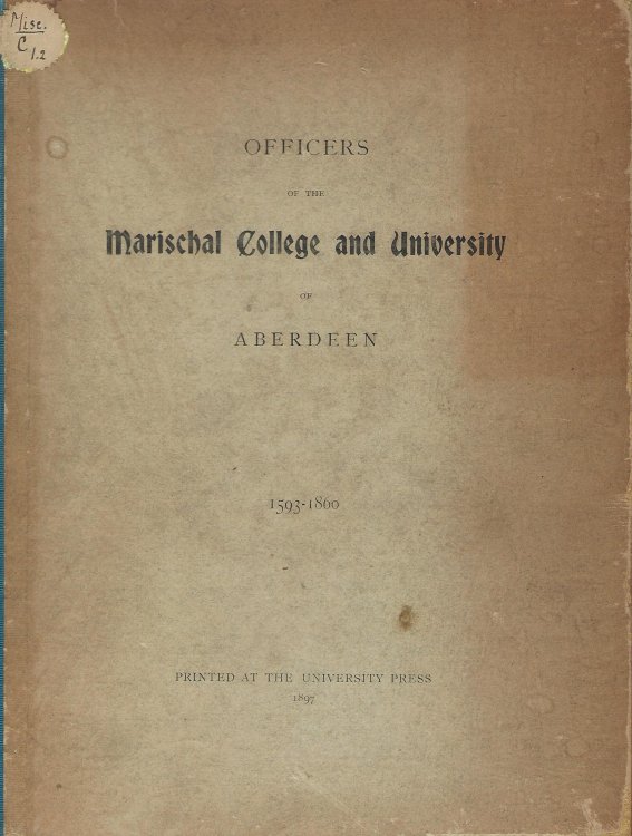 Officers of Marischal College and University of Aberdeen 1593-1860.