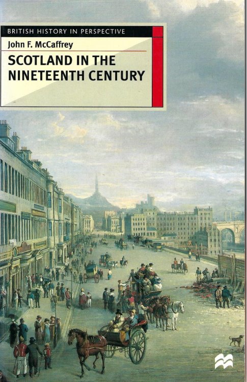 Scotland in the Nineteenth Century. (British History in Perspective)