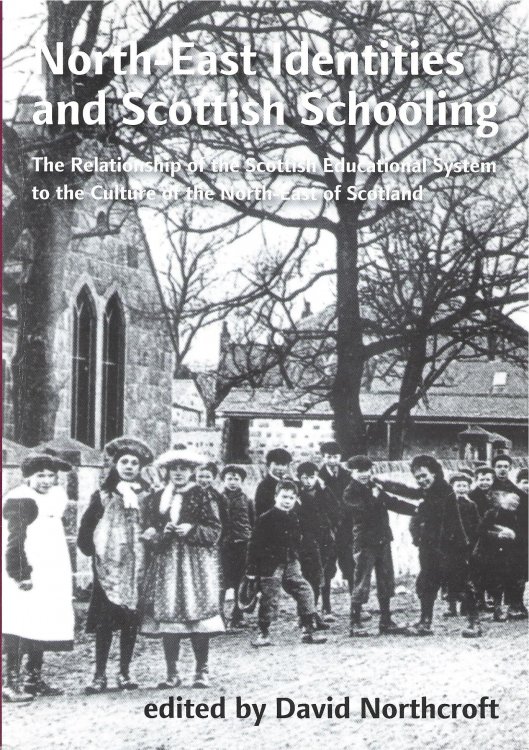 North-East Identities and Scottish Schooling.