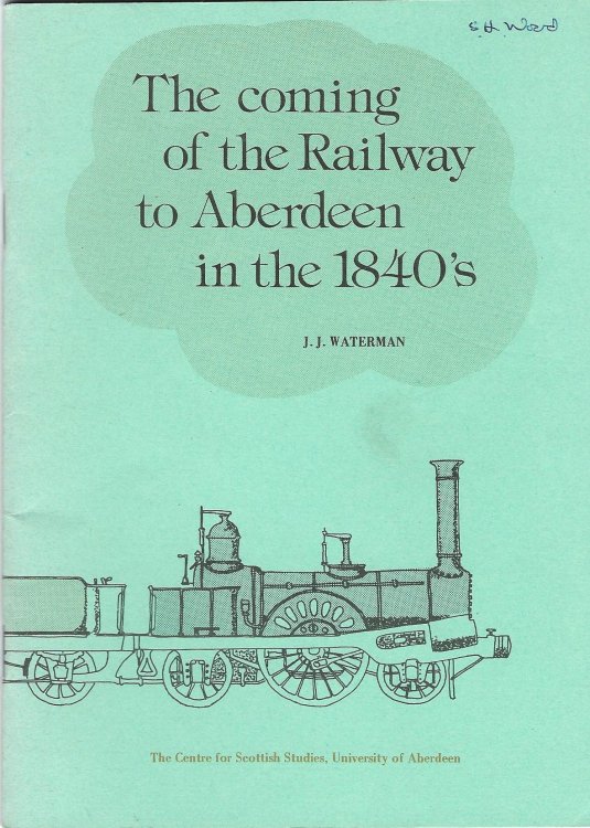 The Coming of the Railway to Aberdeen in the 1840s.