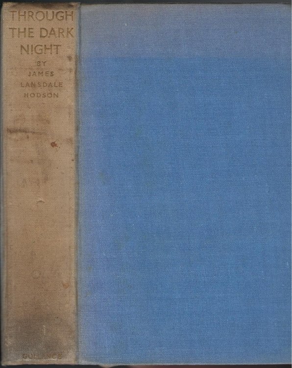 Through the Dark Night: Being some Account of a War Corresponent's Journeys, Meetings and What Was Said to Him , in France, Britain and Flanders during 1939-1940