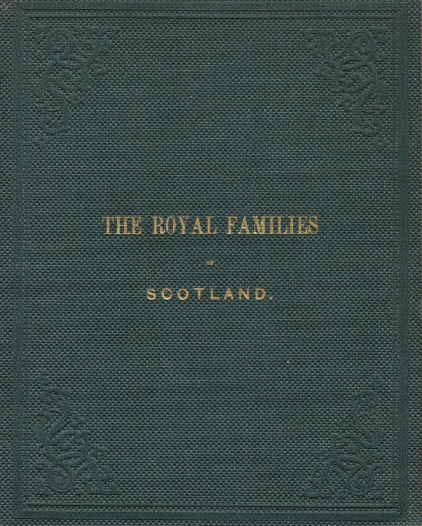 The Royal Families of Scotland.