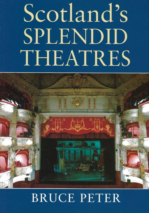 Scotland's Splendid Theatres.