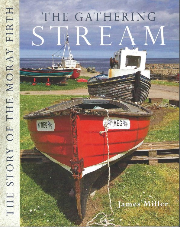 The Gathering Stream: The Story of Moray Firth.