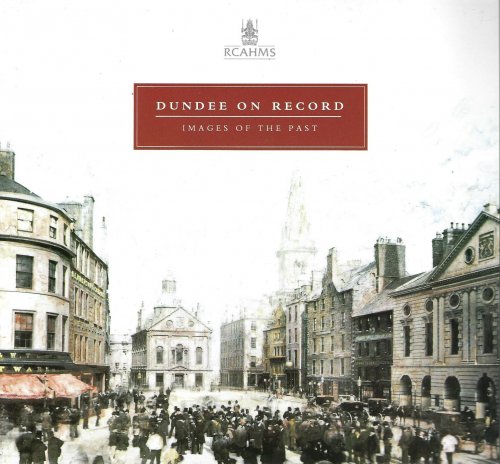 Dundee on Record: Images of the Past.