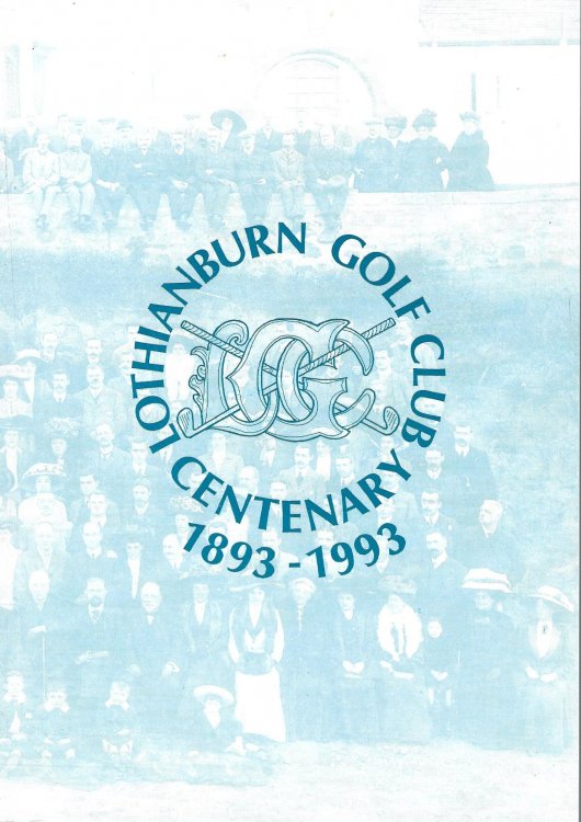 Lothianburn Golf Club Centenary 1893 - 1993. 100 Years of Upland Golf.