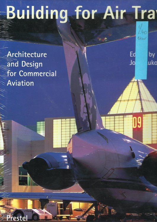 Building for Air Travel: Architecture and Design for Commercial Aviation