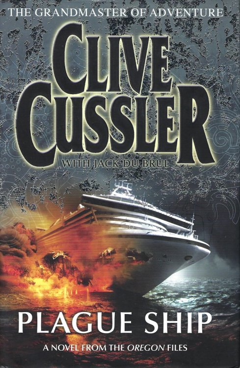 Plague Ship: A Novel from the Oregon Files.