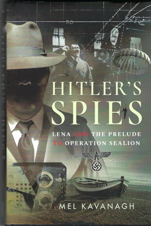 Hitler's Spies: Lena and the Prelude to Operation Sealion