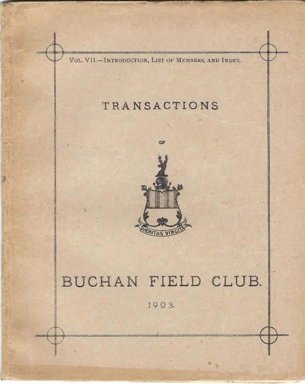 Transactions of The Buchan Field Club 1903. Vol VII - Introduction, List of Members and Index.