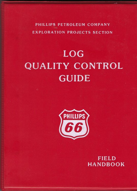 Phillips Petroleum Company Exploration Projects Section Log Quality Control Guide - Field Handbook