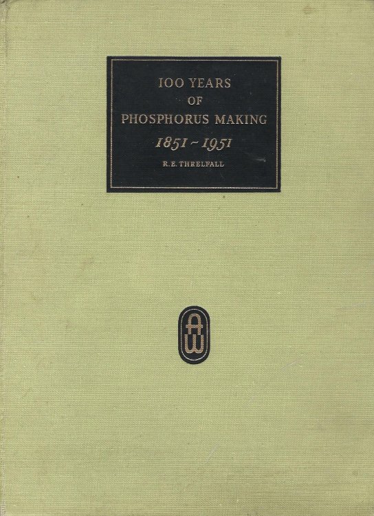 100 years of Phosphorus Making 1851 - 1951.