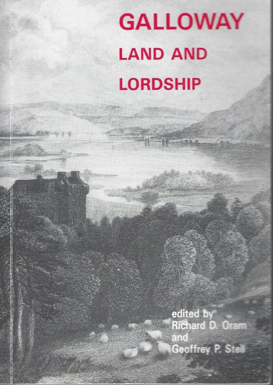 Galloway: Land and Lordship.