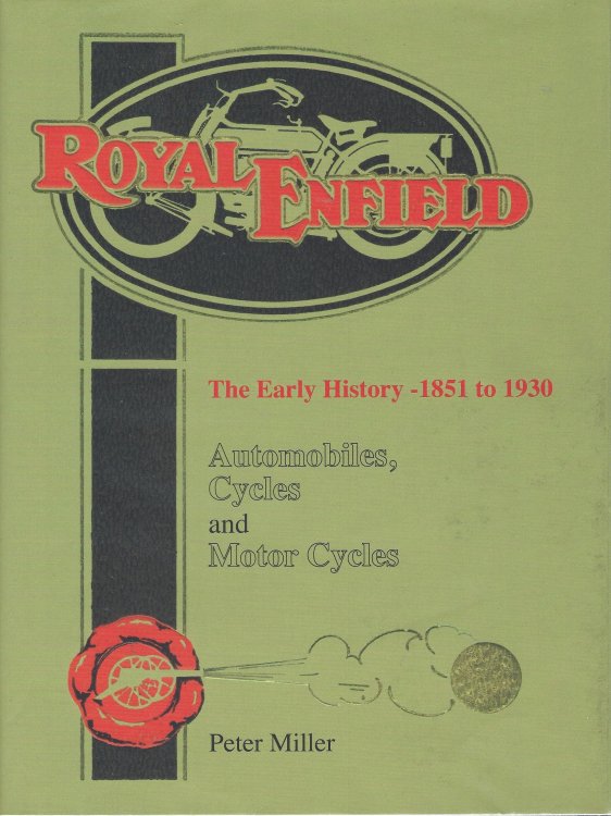 Royal Enfield: The Early History 1851 to 1930. Automobiles, Cycles and Motor Cycles.