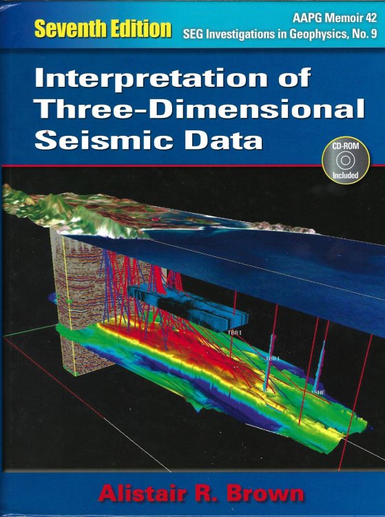 Interpretation of Three-Dimensional Seismic Data, AAPG SEG Investigations in Geophysics No. 9. 7th Edition