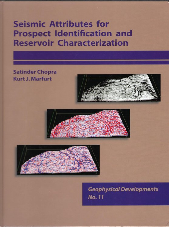 Seismic Attributes for Prospect Identification and Reservoir Characterization (Geophysical Developments No. 11) (Seg Geophysical Developments)