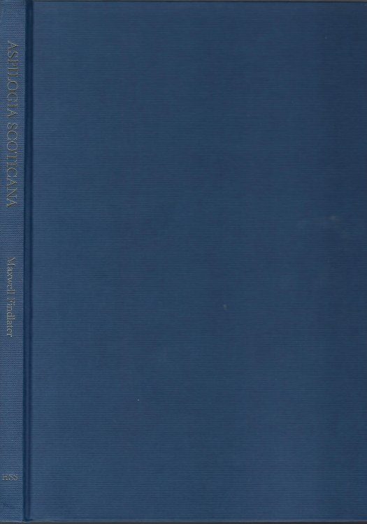 Scots Armorials from the Earliest Time to the Start of the Eighteenth Century: Aspilogia Scoticama