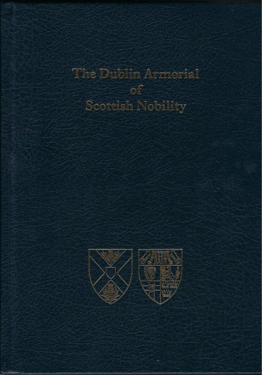 The Dublin Armorial Of Scottish Nobility: Go. Ms. 36, Scottish Nobility E