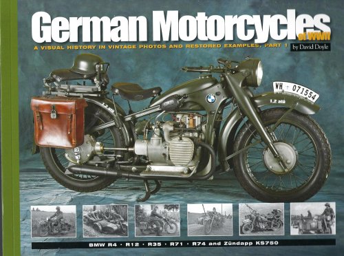 German Motorcycles of WWII: A Visual History in Vintage Photos and Restored Examples, Part 1 (Visual History Series)