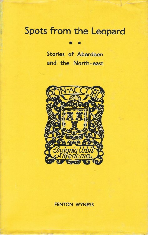 Spots from the Leopard: Stories of Aberdeen and the North-east.