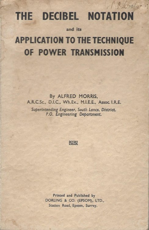 The Decibel Notation and its Application to the Technique of Power Transmission.
