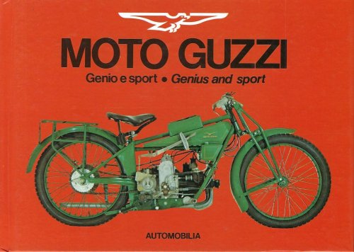 Moto Guzzi: genius and sport