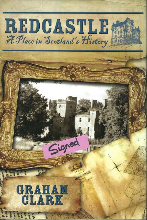 Redcastle: A Place in Scotland's History