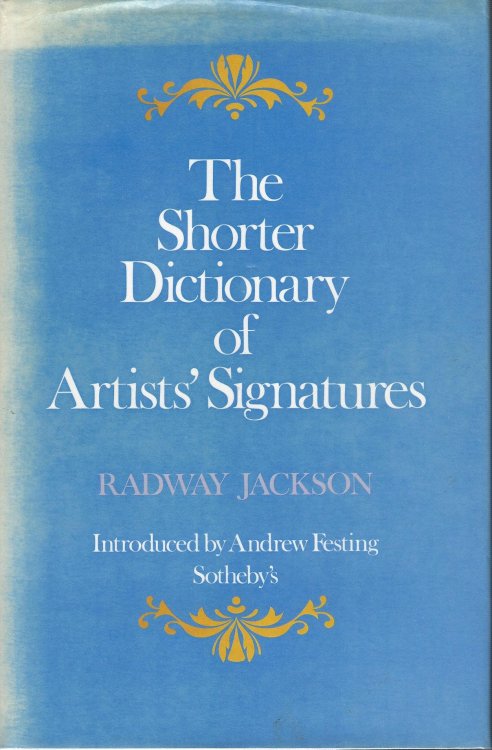 The Shorter Dictionary of Artists' Signatures (Including Monograms and Symbols)