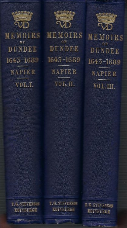 Memorials and Letters Illustrative of the Life and Times of John Graham of Claverhouse, Viscount Dundee. Complete in Three Volumes.