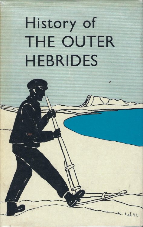 History of the Outer Hebrides (Lewis, Harris, North and South Uist, Benbecula, and Barra)