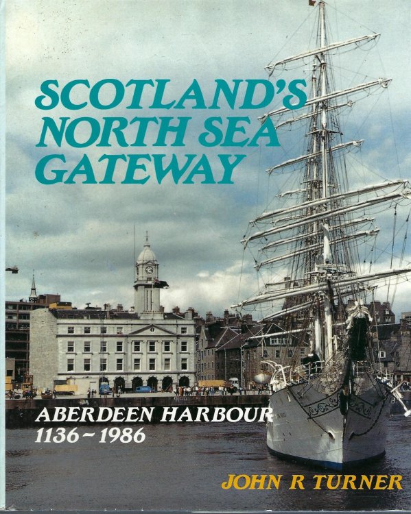 Scotland's North Sea Gateway - Aberdeen Harbour 1136 - 1986