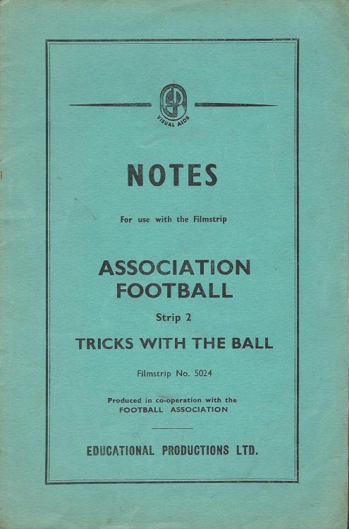 Association Football Strip 2: Tricks With the Ball: Notes for use with the filmstrip Number 5024