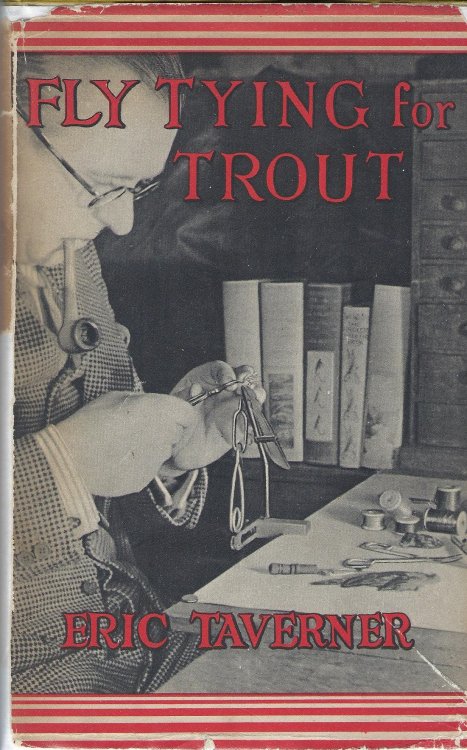 Fly Tying for Trout: The Whole Art of Tying Trout-flies with Details of the Principal Dressings.