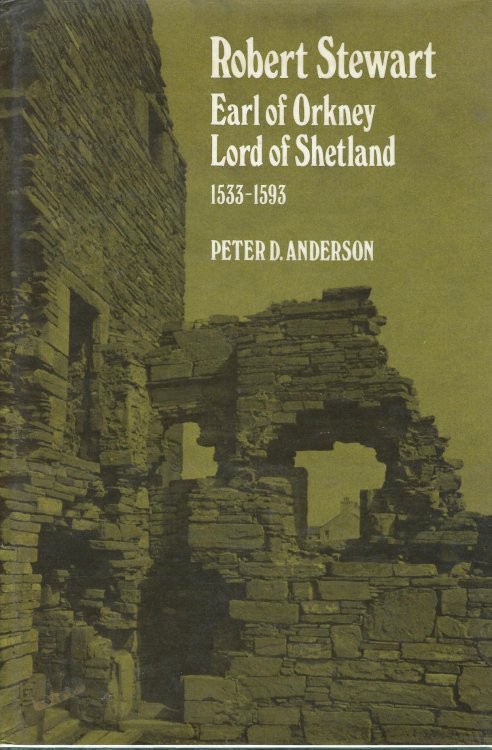 Robert Stewart, Earl of Orkney, Lord of Shetland, 1533-1593