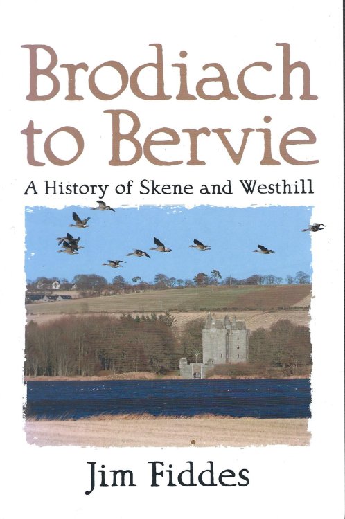 Brodiach to Bervie: A History of Skene and Westhill