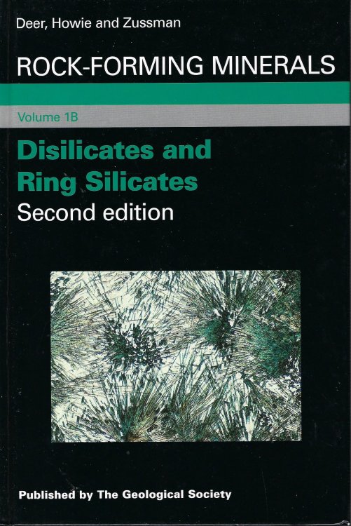 Rock Forming Minerals Volume 1B (Second Edition): Disilicates and Ring Slilicates