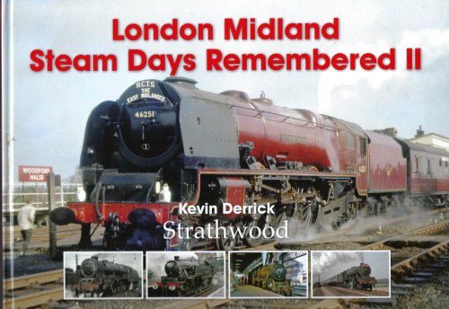 London Midland Steam Days Remembered II