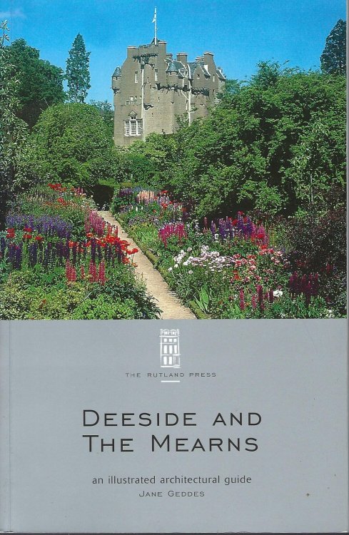 Deeside and the Mearns: An Illustrated Architectural Guide (RIAS Series of Illustrated Architectural Guides to Scotland)